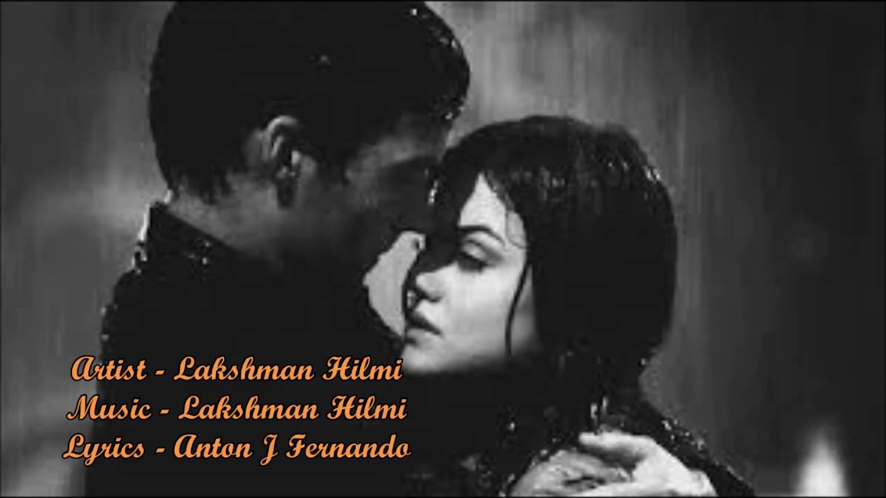 Lakshman Hilmi....Duka sedenna wahapan walave...(දුක සේදෙන්න වැහැපන් වළාවේ)