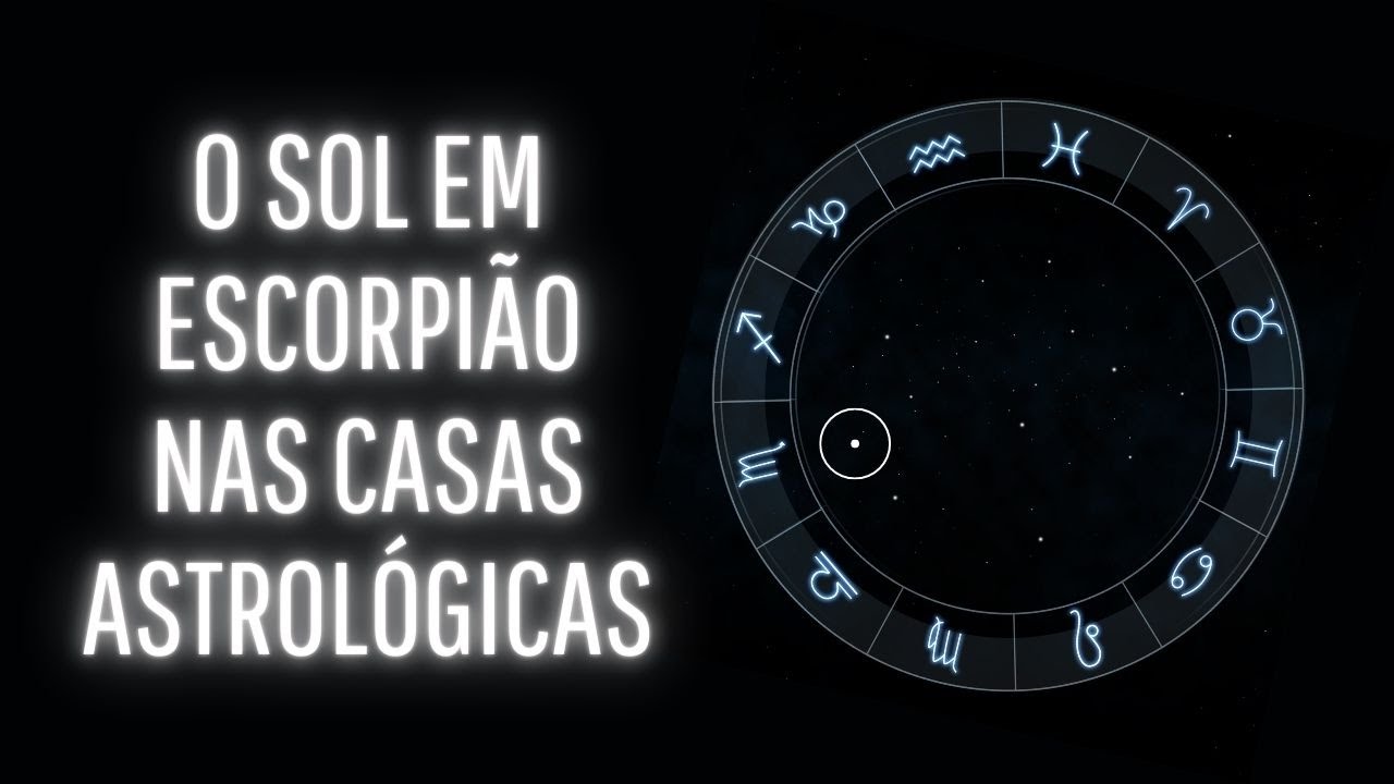 Sol em Escorpi&atilde;o nas Casas Astrol&oacute;gicas