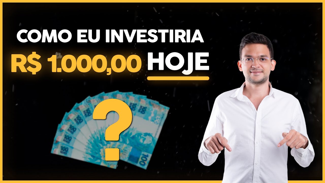 COMO EU INVESTIRIA HOJE R$ 1.000,00 DE FORMA DIVERSIFICADA