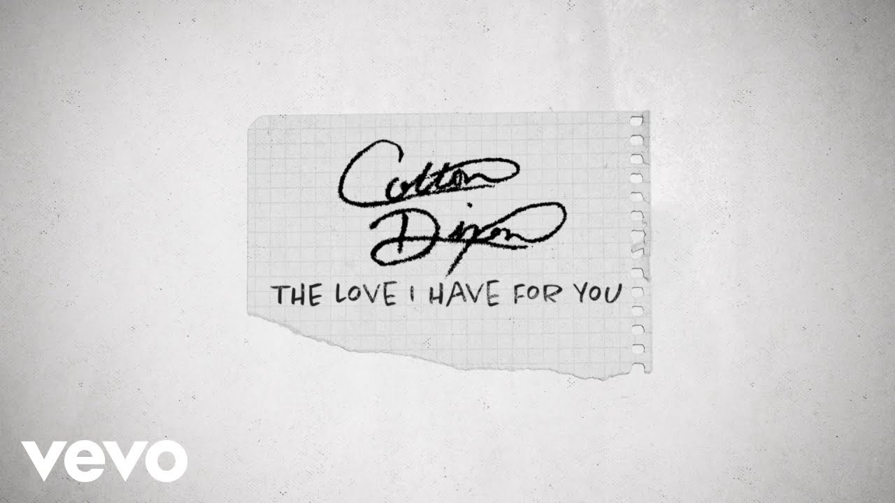 Colton Dixon - The Love I Have For You (Official Lyric Video)