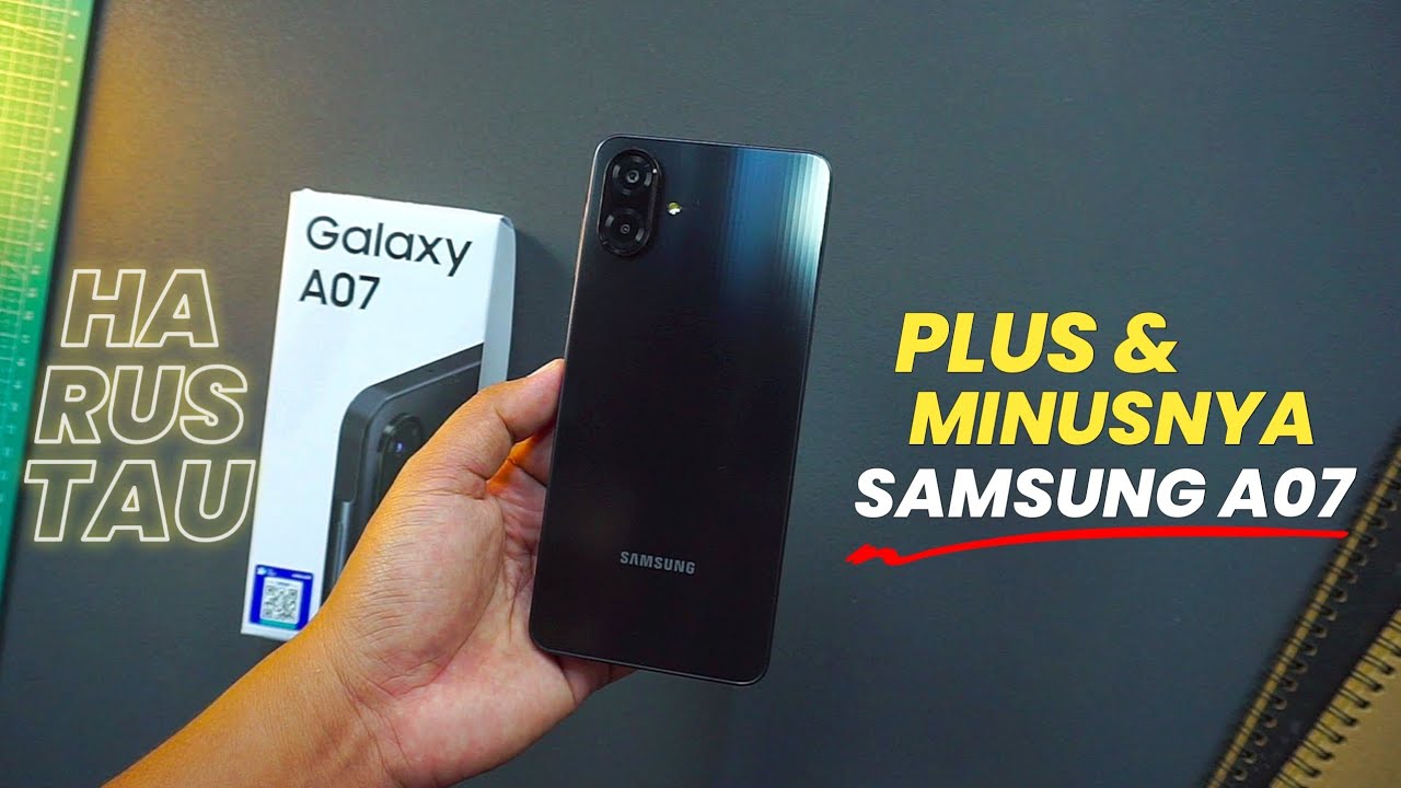 Kelebihan & Kekurangan Samsung A07 yang wajib kamu tau sebelum beli