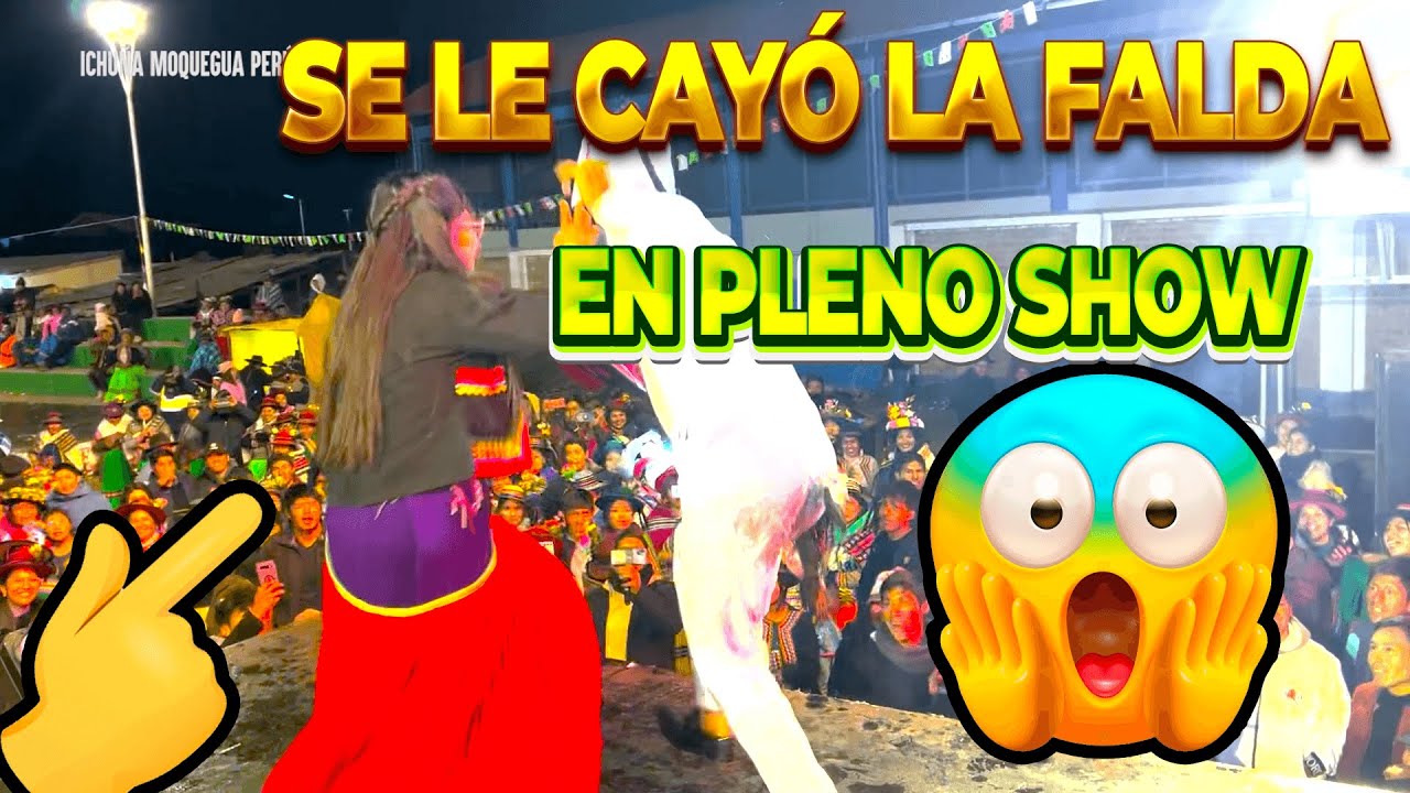 #Tendencias se le cayó la falda en pleno show! 😱 show de Agrupación luciérnaga roy larico y Laurita