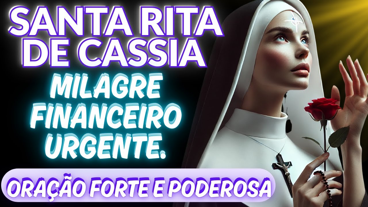 💰 Santa Rita de C&aacute;ssia 🙏 Ora&ccedil;&atilde;o por um milagre financeiro urgente