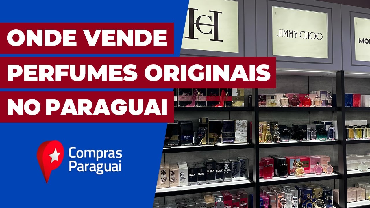 Onde compro perfumes originais no Paraguai?