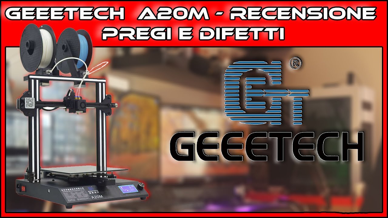 Geeetech A20M - Recensione - PREGI E DIFETTI