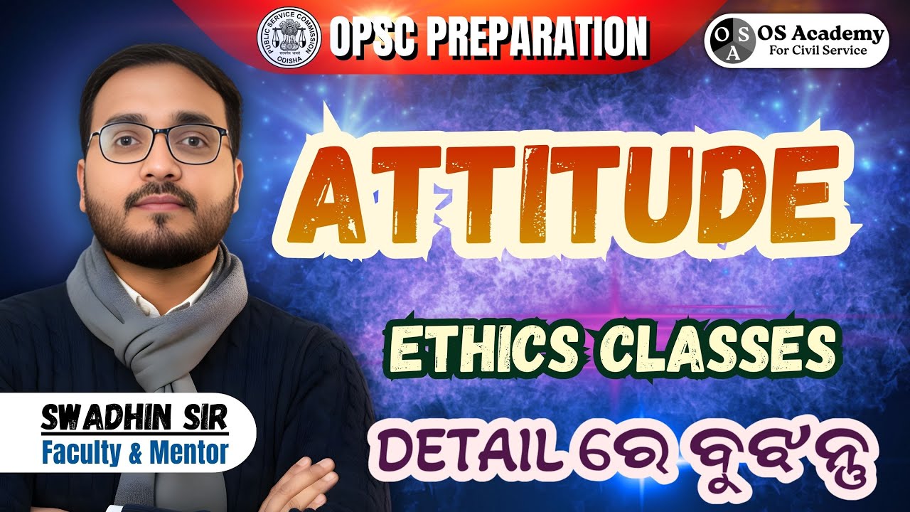 🔥Attitude: Complete Ethics Class | OPSC Civil Service