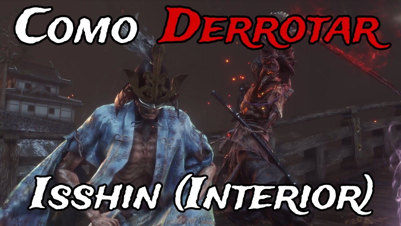 Sekiro: Shadow Die Twice - Minha técnica para derrotar FÁCIL Isshin (Interior)