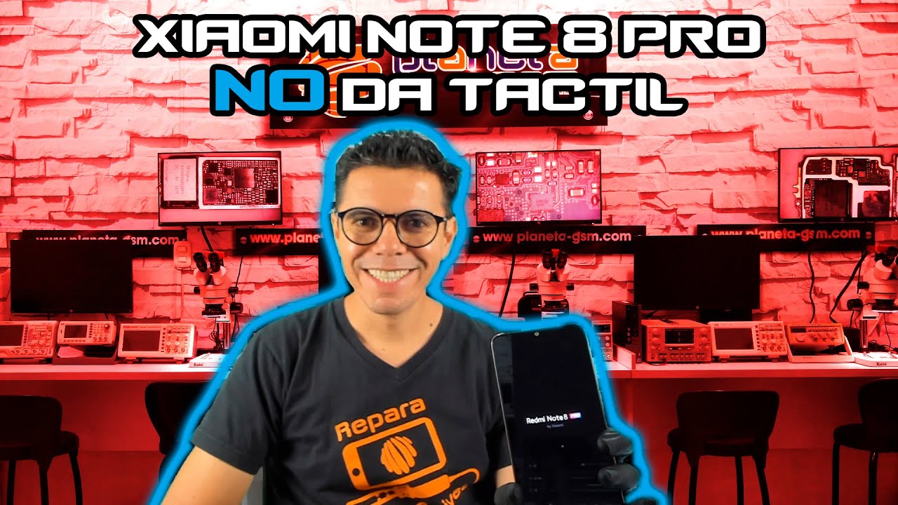 Xiaomi note 8 pro no da tactil diagnostico completo.