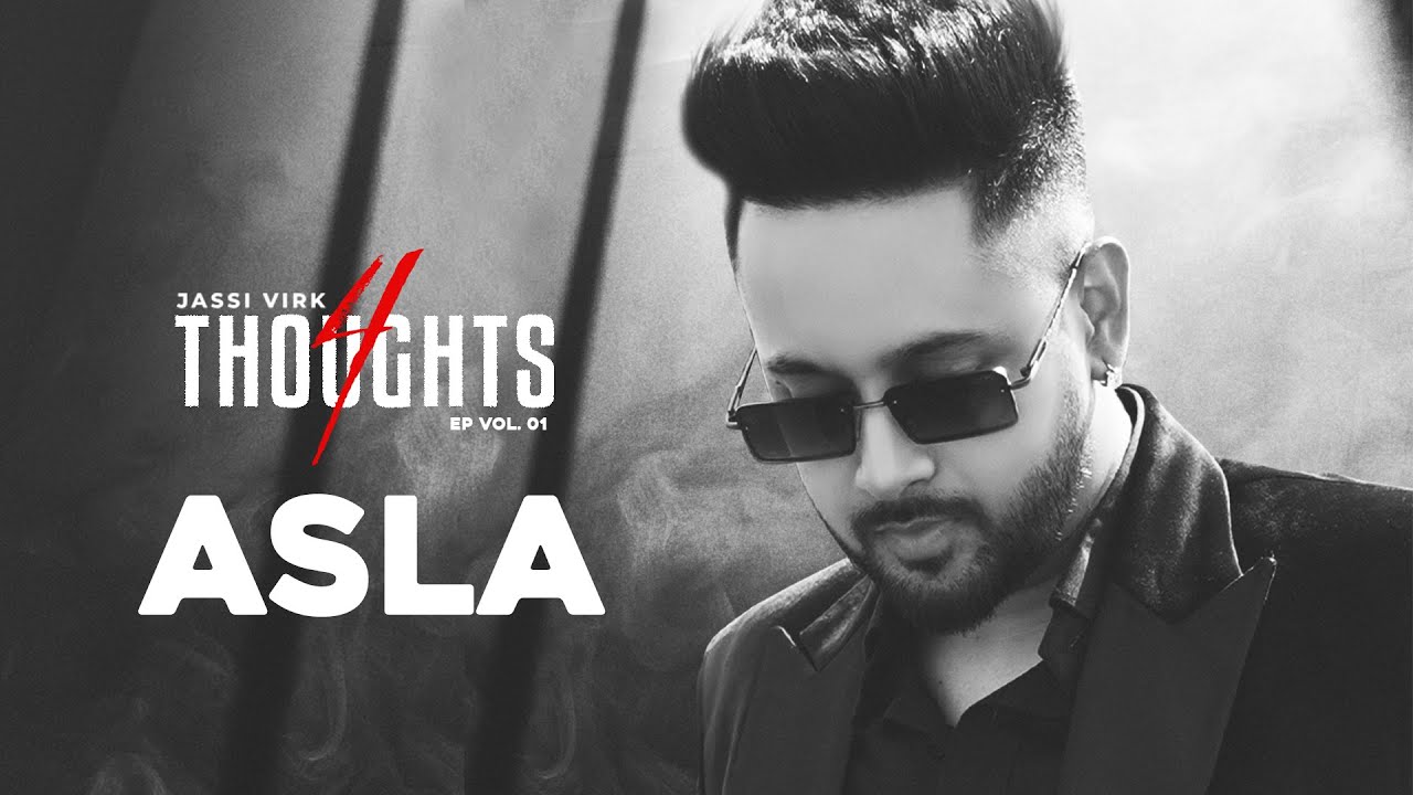 Asla : Jassi Virk (Official audio) | Savraj | Preet Guree | 4 Thoughts | Latest punjabi song 2022