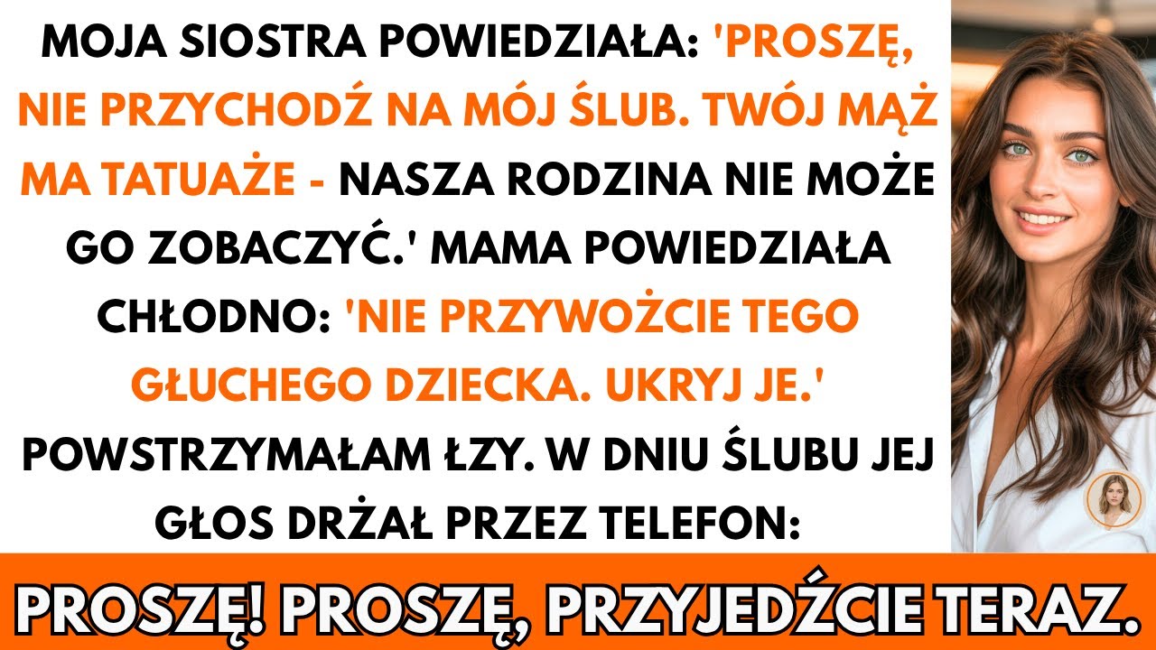 MOJA SIOSTRA POWIEDZIAŁA: 'PROSZĘ, NIE PRZYCHODŹ NA MÓJ ŚLUB. TWÓJ MĄŻ MA TATUAŻE - NASZA RODZINA...