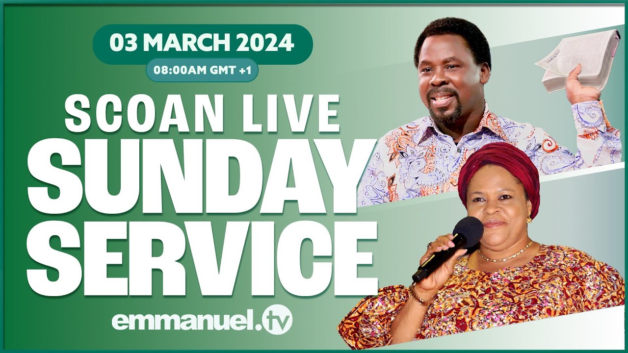 THE SCOAN SUNDAY LIVE SERVICE BROADCAST | 03.03.2024 #tbjoshua #emmanueltv #scoan