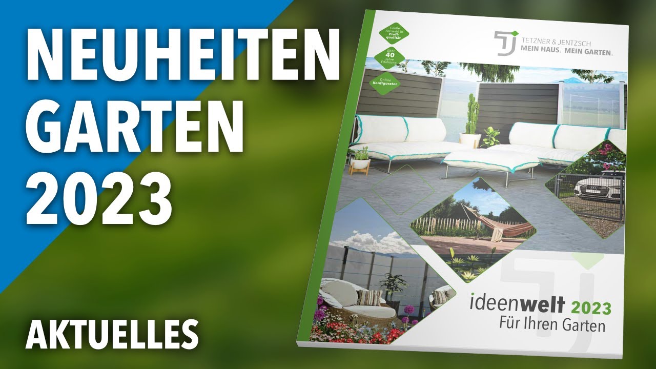 ideenwelt 2023 - Für Ihren Garten 👨‍🌾🤲🌱 | Neuheiten