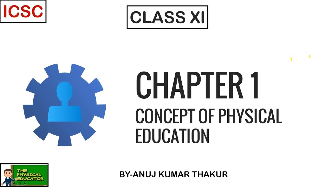 ICSC / ISC I Chapter 1 I Concept of Physical Education