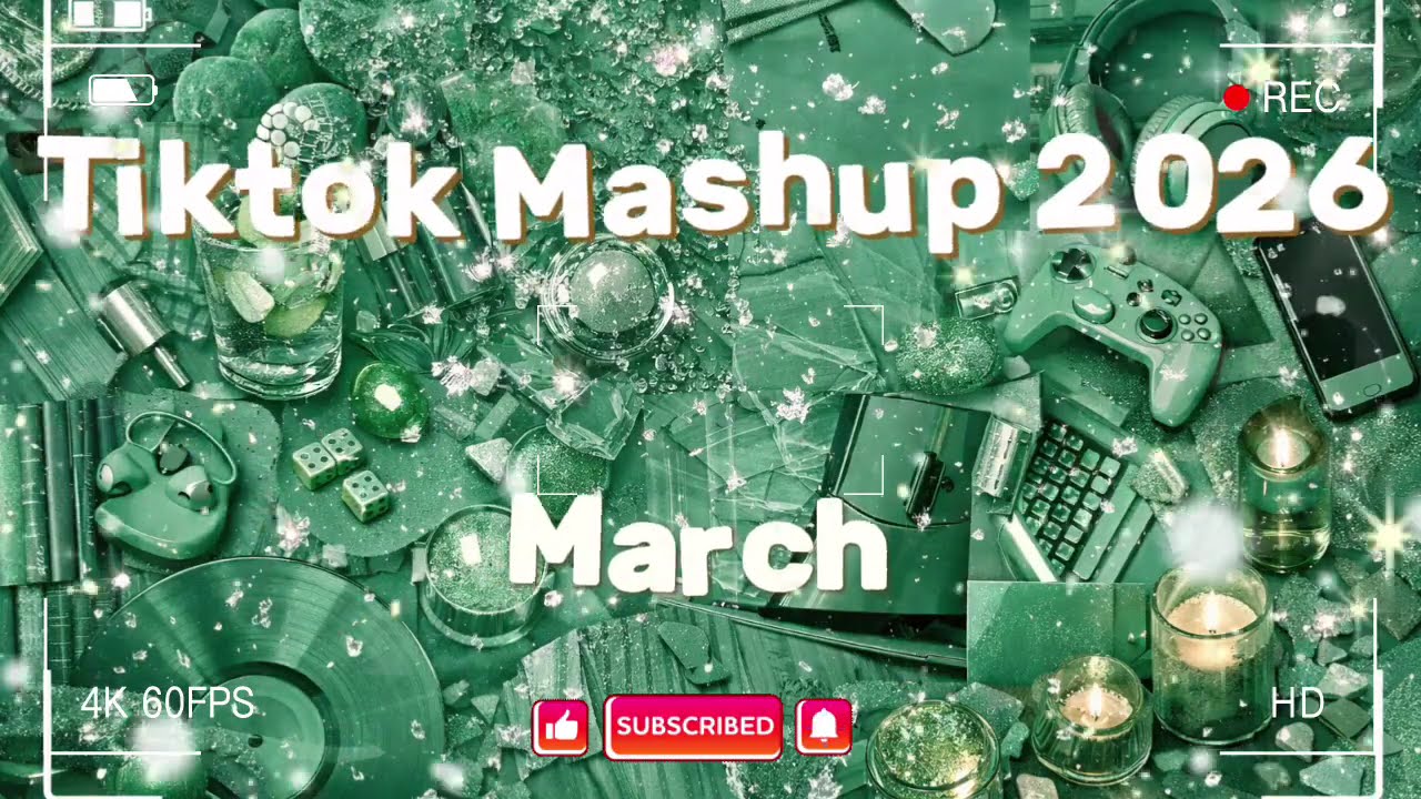 TikTok Mashup March 💙2026💙 (Not Clean)