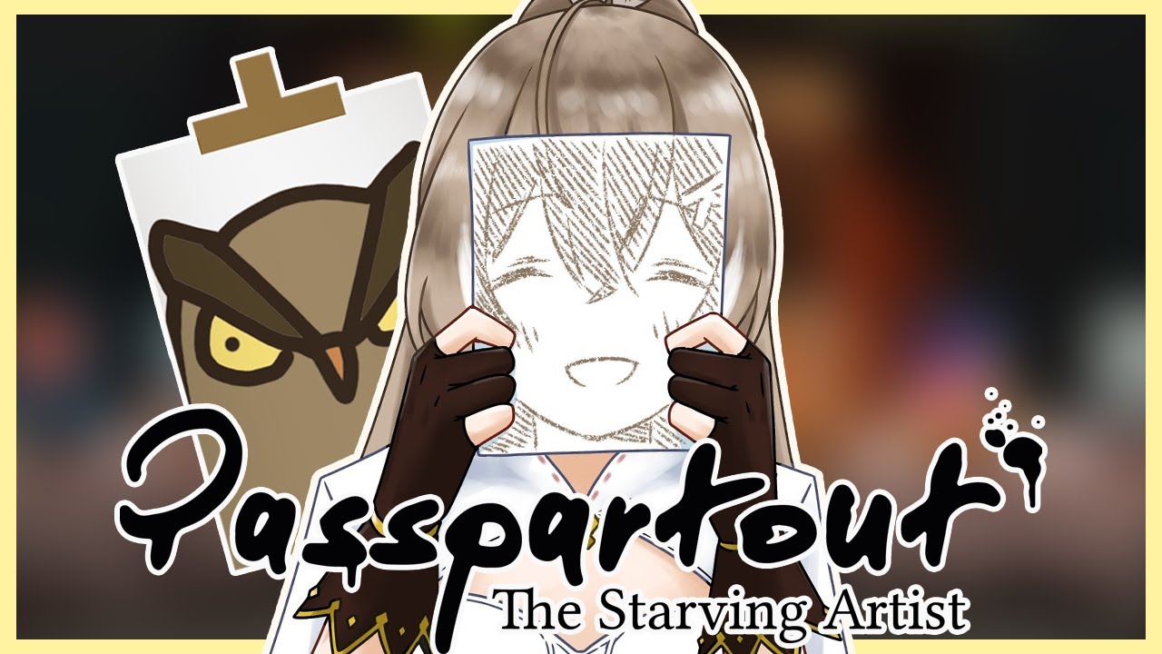 【PASSPARTOUT】 I am a painter, you see!  #holoCouncil