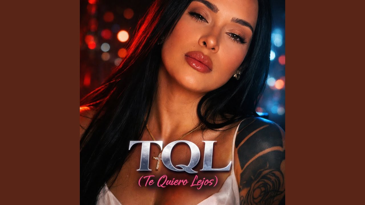 TQL (Te Quiero Lejos)