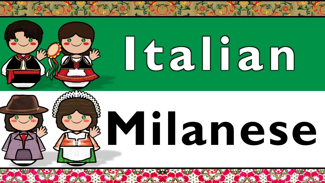 ROMANCE: ITALIAN & MILANESE (WESTERN LOMBARD)