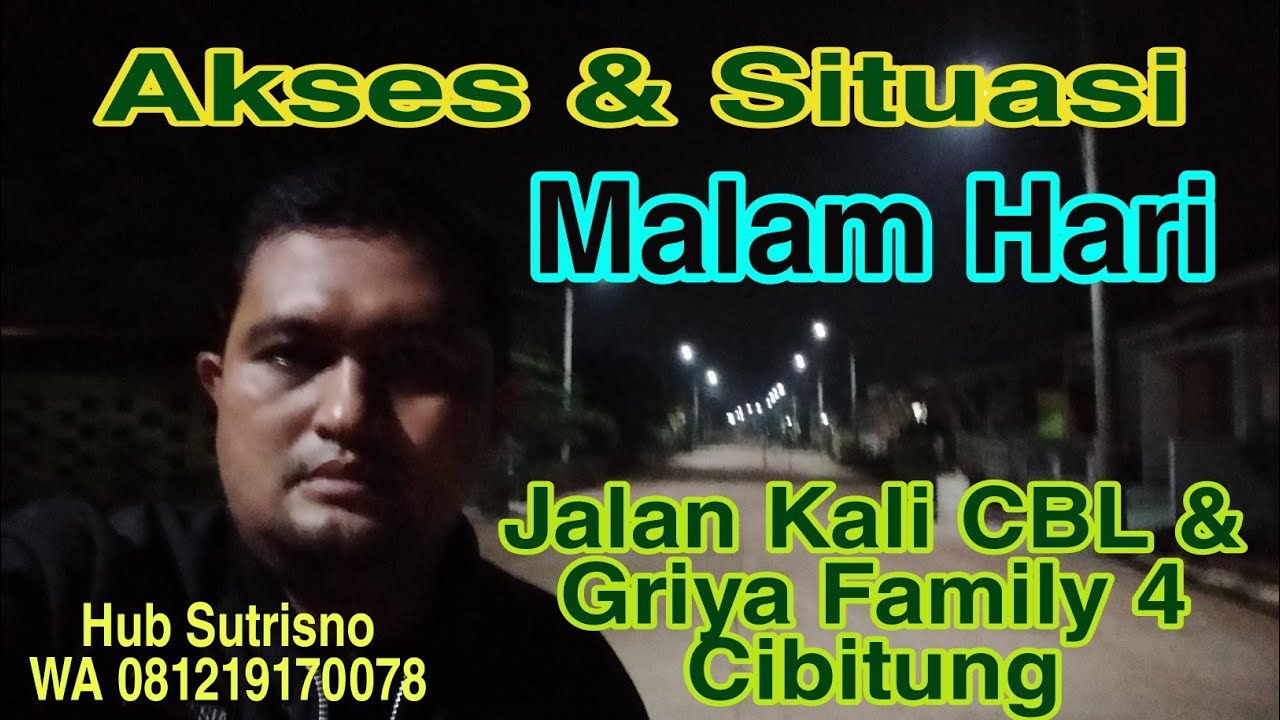 Akses & Situasi Malam Hari Jalan Kali CBL & Perumahan Griya Family 4 Cibitung