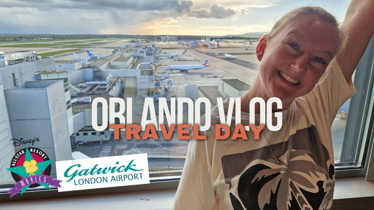 Disney World Travel Day | All Star Movies Resort | LGW - MCO British Airways