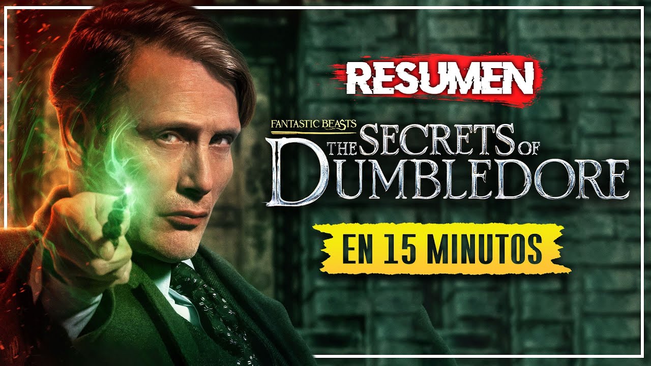 ⚡ Animales Fantásticos 3: Los Secretos de Dumbledore | RESUMEN en 15 MINUTOS