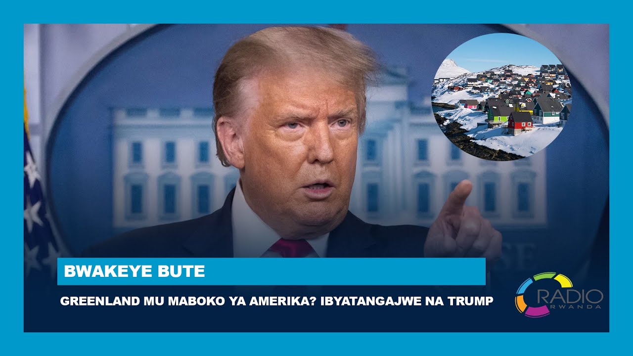 Greenland mu maboko ya Amerika? Ibyatangajwe na Trump bikomeje guteza impaka | #BwakeyeBute