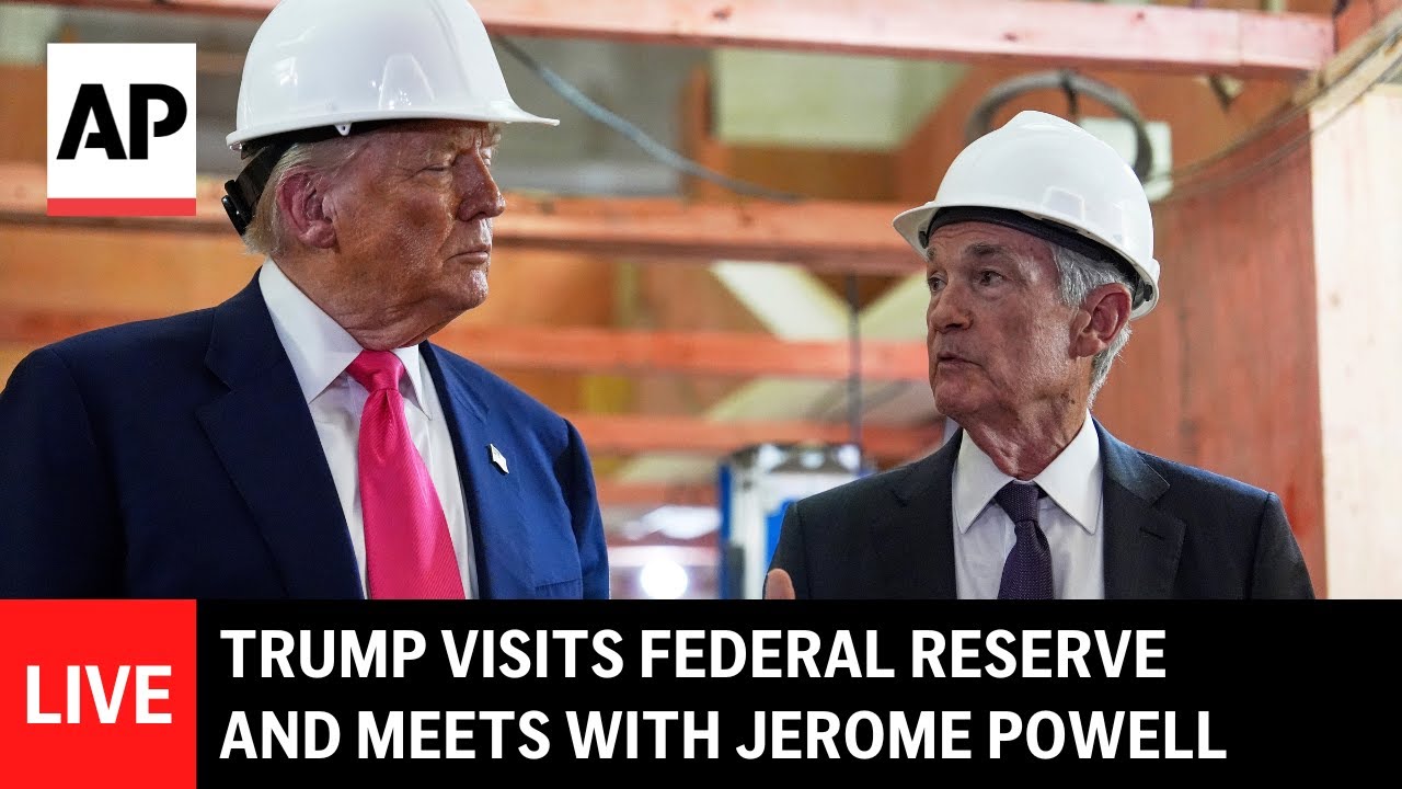 LIVE: Trump visits Federal Reserve and meets with Jerome Powell