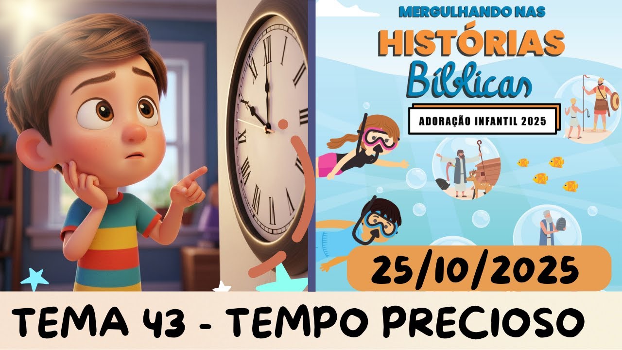 Adoração Infantil - 25/10/2025. TEMPO PRECIOSO.