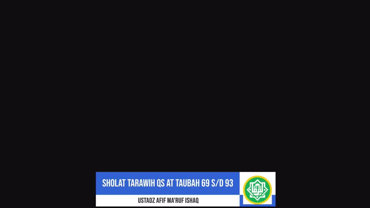 [ LIVE ] Sholat Tarawih QS At Taubah 69 s/d 93 | Ustadz Afif Ma'ruf Ishaq