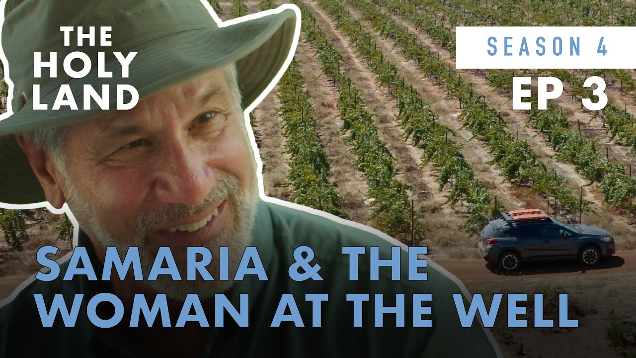 Самария и женщины у колодца: лучшее обещание всей земли | Сезон 4, Эпизод 3 | Святая земля