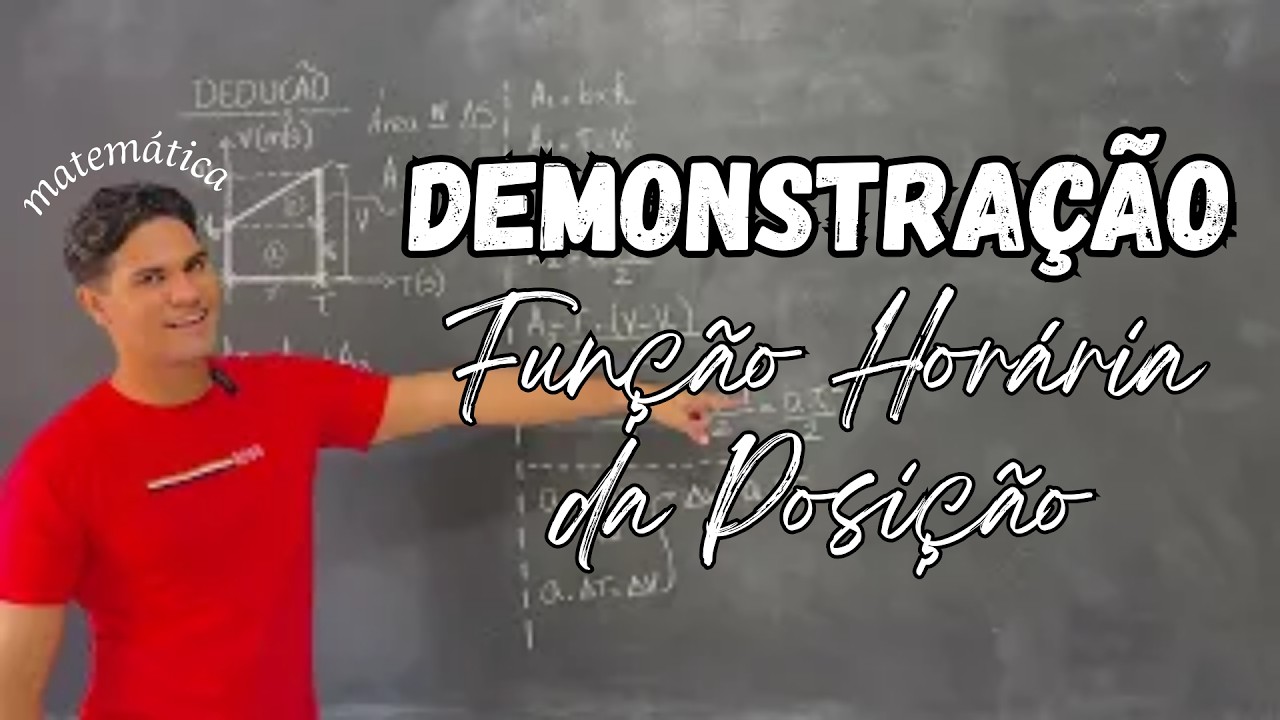 DEMONSTRAÇÃO DA FUNÇÃO HORÁRIA DA POSIÇÃO | MRUV | PROFESSOR FABRÍCIO PESSOA