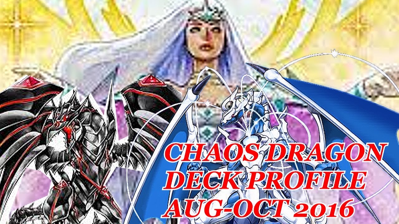 CHAOS DRAGON DECK PROFILE SEPT-OCT 2016