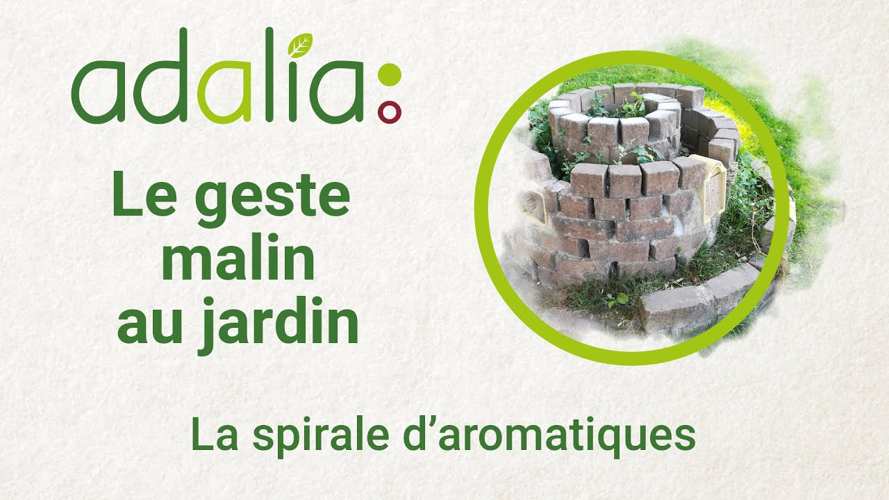 Le Geste Malin au Jardin - construire une spirale d'aromatiques