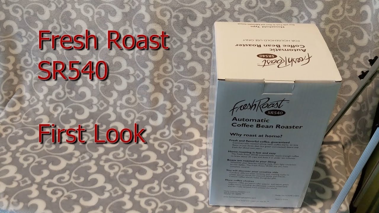 Fresh Roast SR540 - First Look