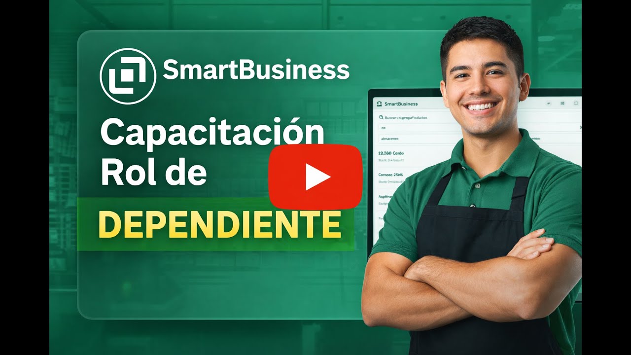 Tutorial SmartBusiness | Uso del sistema con rol de Dependiente (Paso a paso)