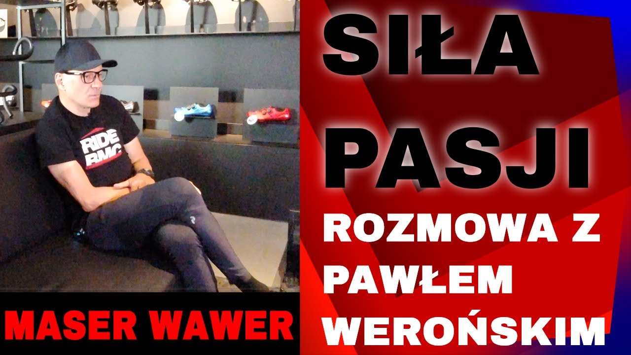 SIŁA PASJI. ZNAJDŹ CEL W ŻYCIU. ROZMOWA Z PAWŁEM WEROŃSKIM.