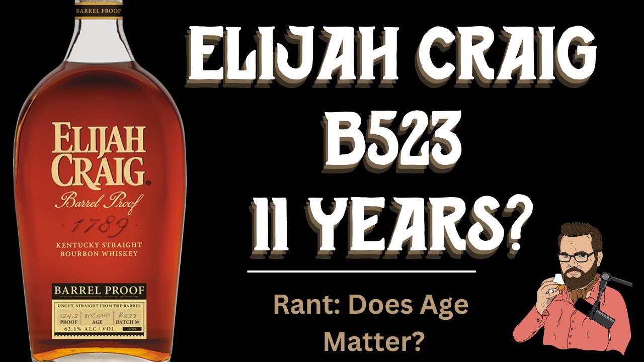 Обзор бурбона: Elijah Craig Barrel Proof B523 + Заявление о возрасте