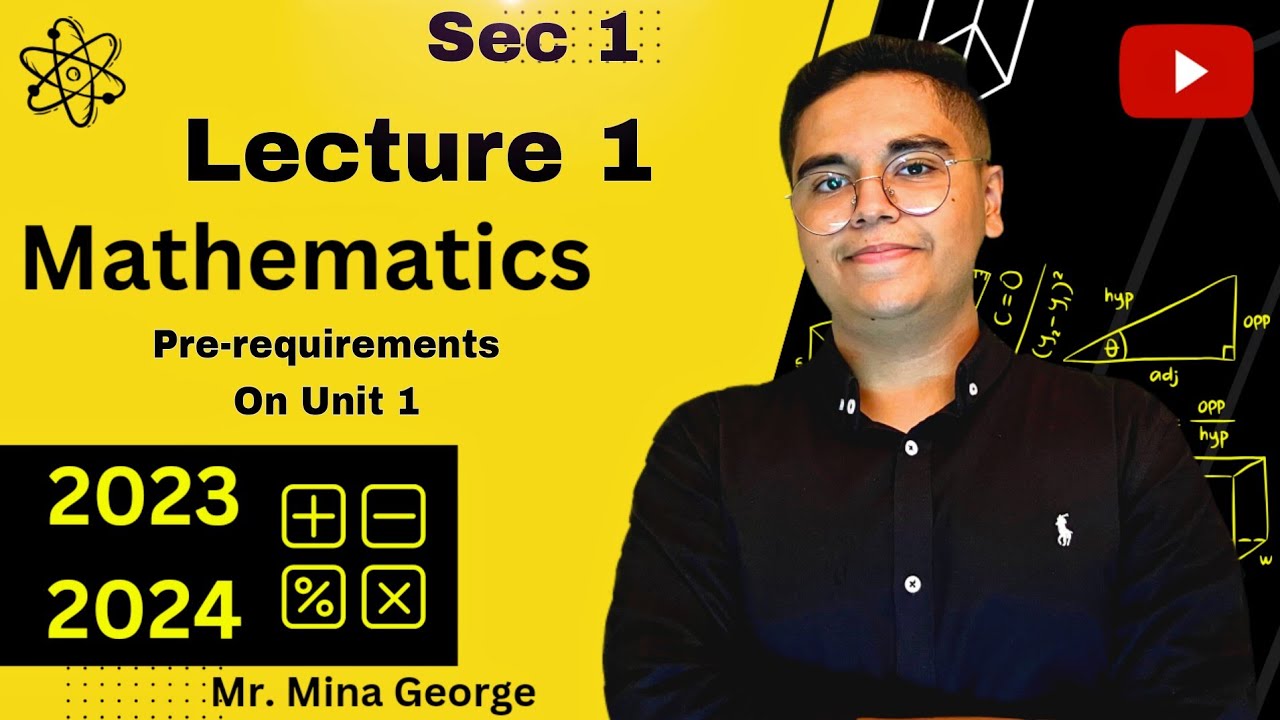 Math | Sec1 | Lecture 1 | Pre-requirements on unit one