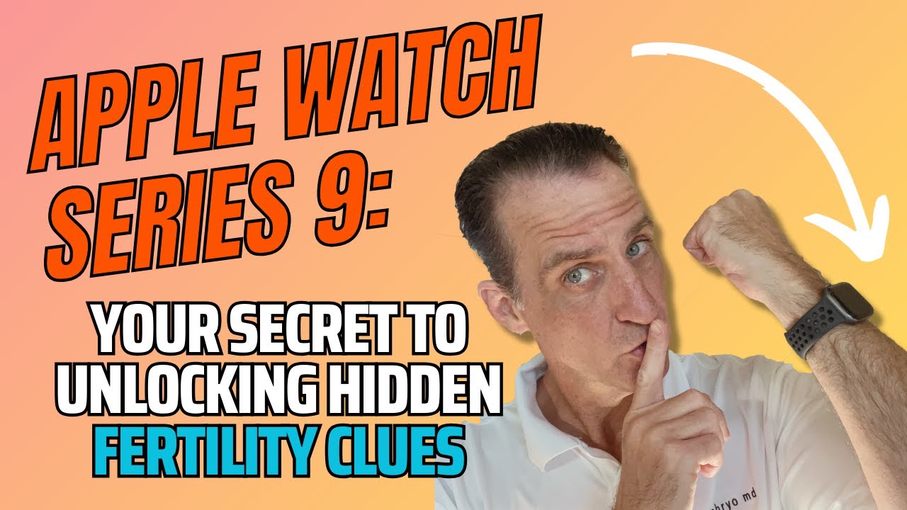 Apple Watch Series 9: Your Secret to Unlocking Hidden Fertility Clues