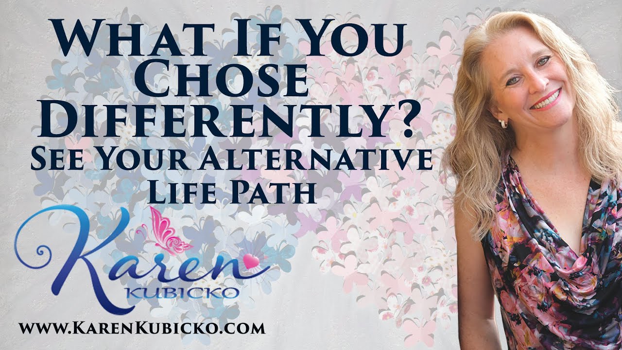 What IF You Chose Differently? What Was Your Alternative Life Path? Find Your Akashic Soul's Record