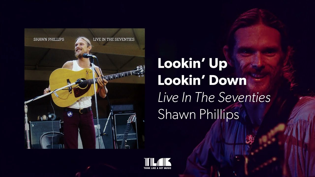 Shawn Phillips - Lookin' Up Lookin' Down (Live in Houston, 1978) [Official Audio]