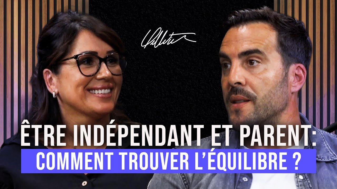 Être indépendant et parent : comment trouver l’équilibre ? - Avec Manuella Le Dily
