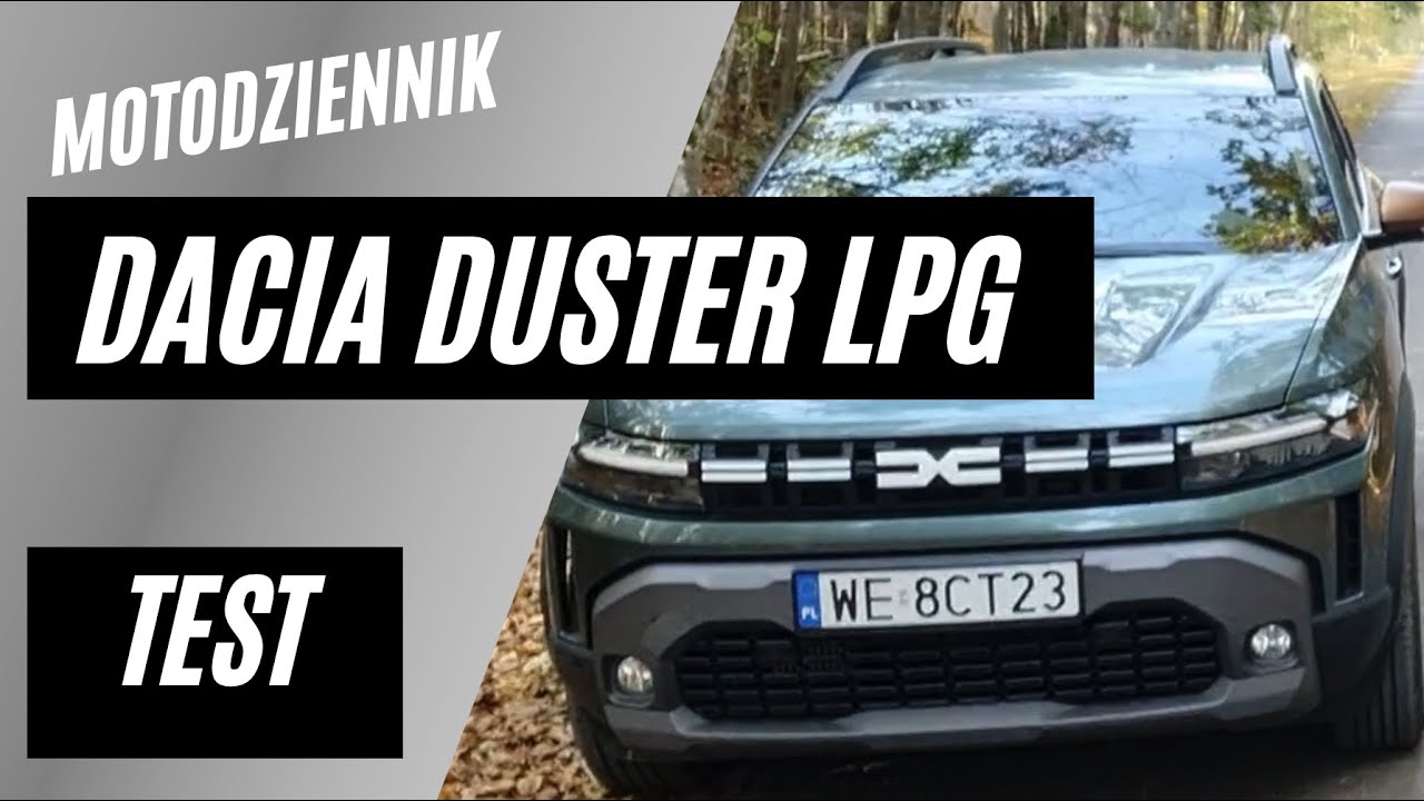 Motodziennik test - nowa Dacia Duster LPG - WIELKA WYPRAWA. Ile pali, co się popsuło?