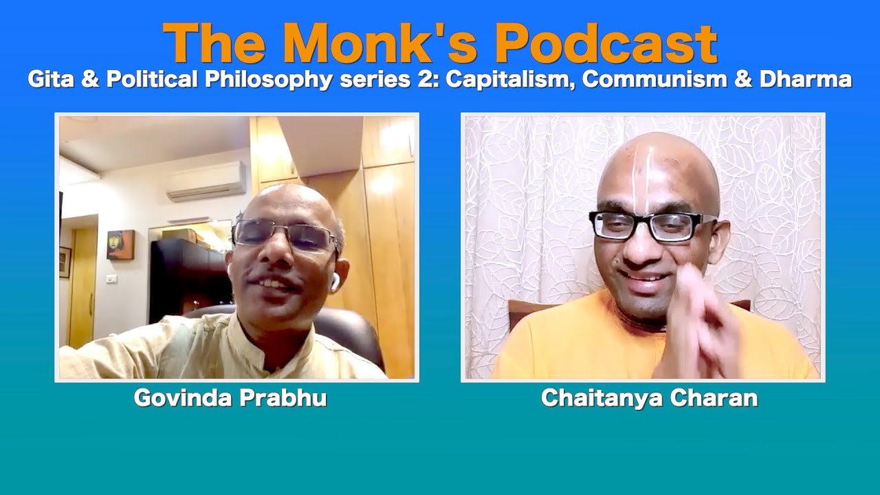 Capitalism, Communism & Dharma, The Monk's Podcast 183 || Chaitanya Charan