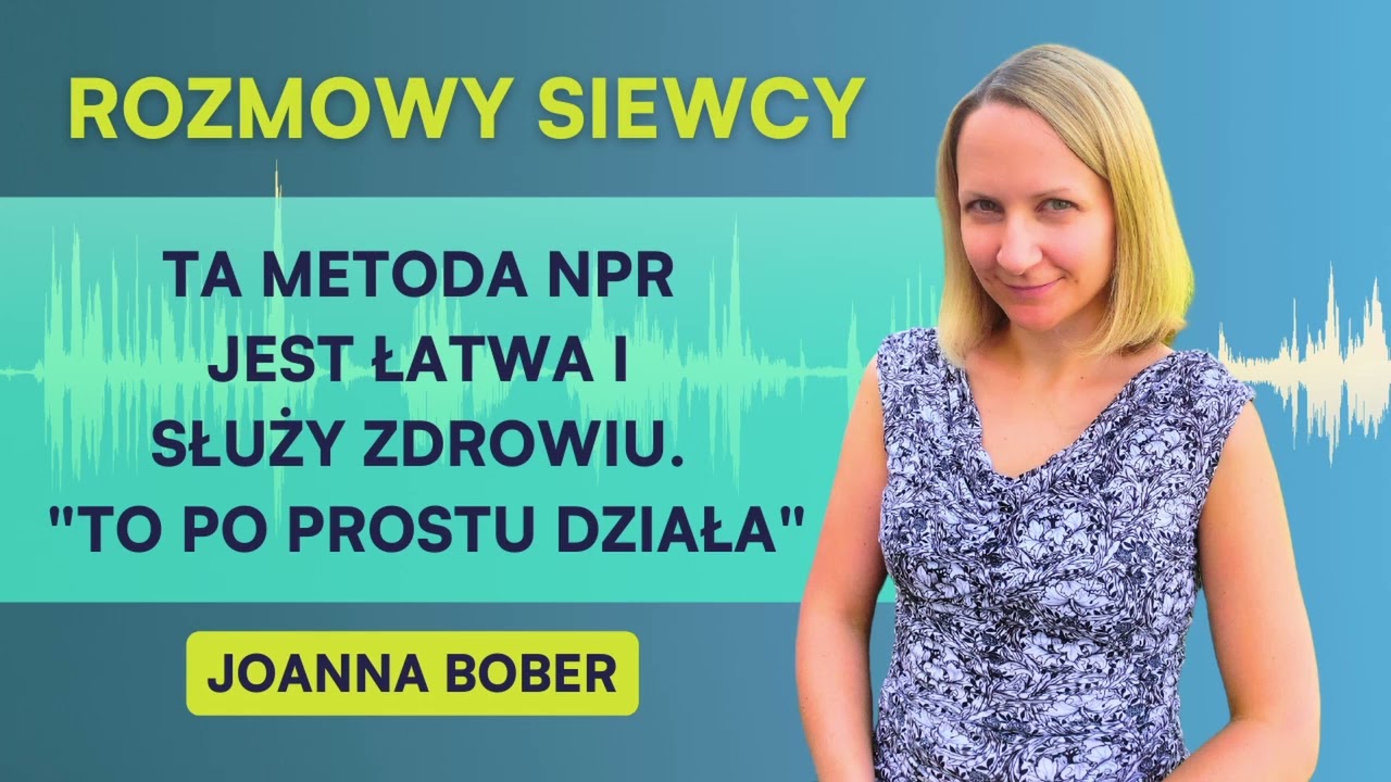 Rozmowa Siewcy [#58]: Ta metoda NPR jest łatwa i służy zdrowiu. 