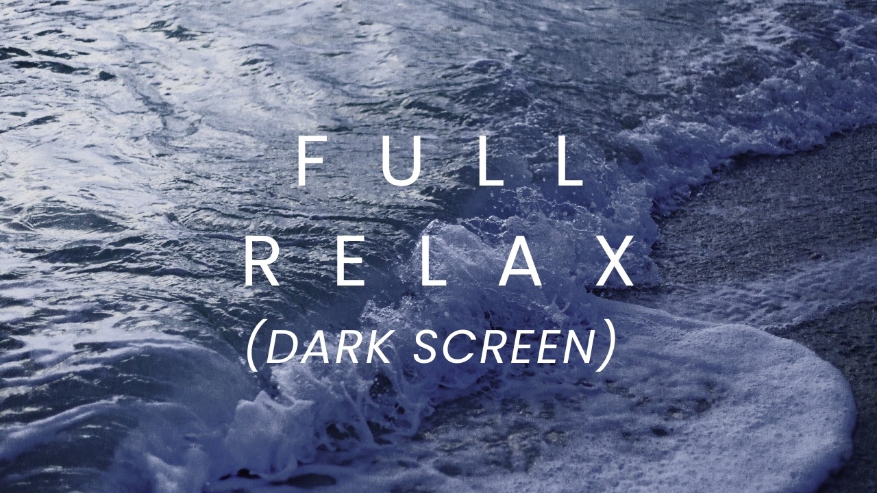 Deep Relaxing Ocean Waves – Dark Screen