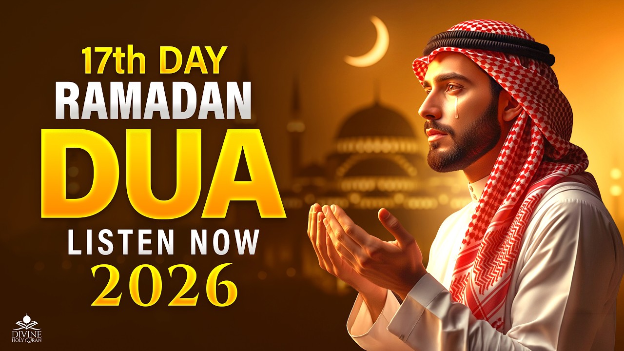 Ramadan Dua 2026 | Powerful Dua for 17th Day | (LISTEN NOW) | Sheikh Alaa Aqel | #ramadan2026