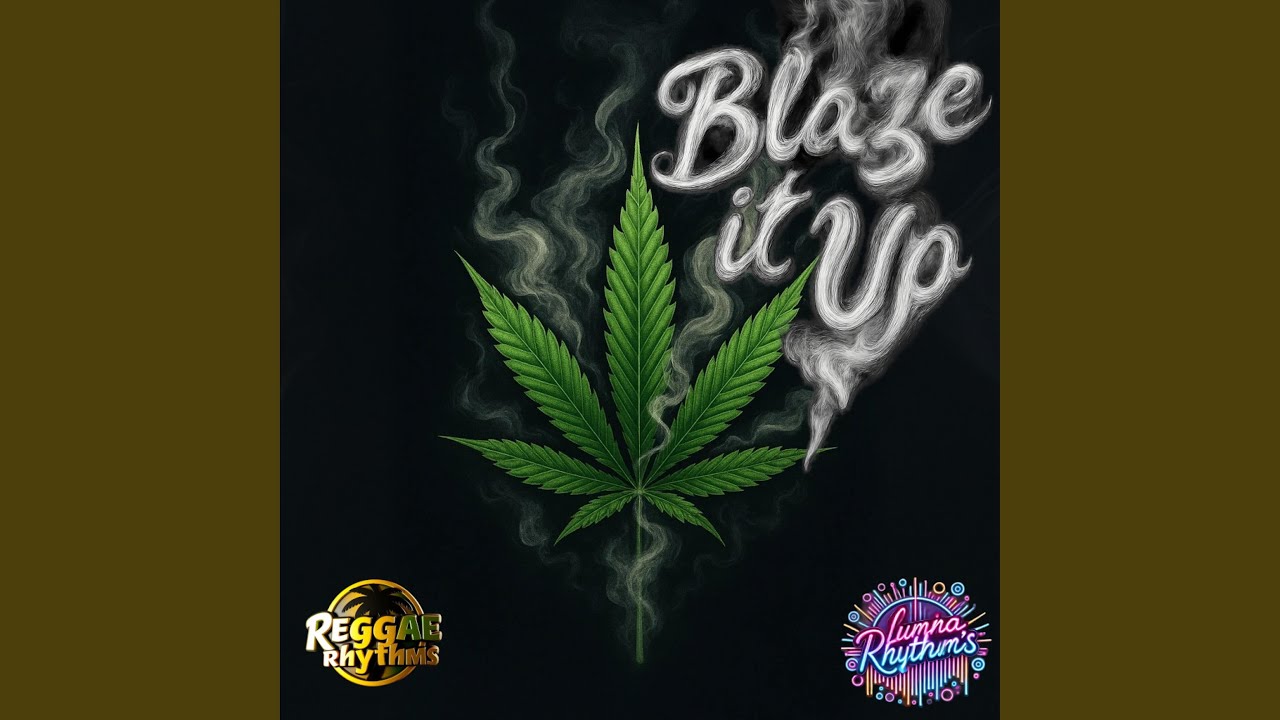 Blaze it up