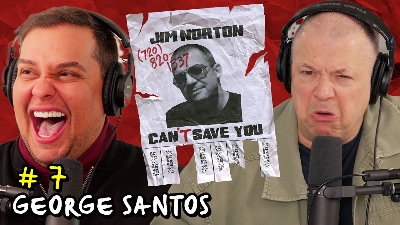 I Got A Bridge to Sell Ya with George Santos | Jim Norton Can't Save You | EP 7