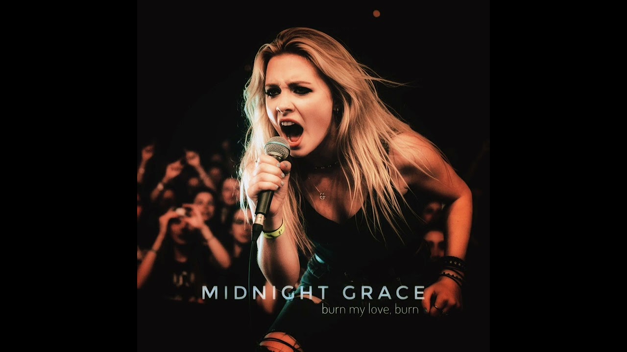 Midnight Grace - Burn my Love, Burn