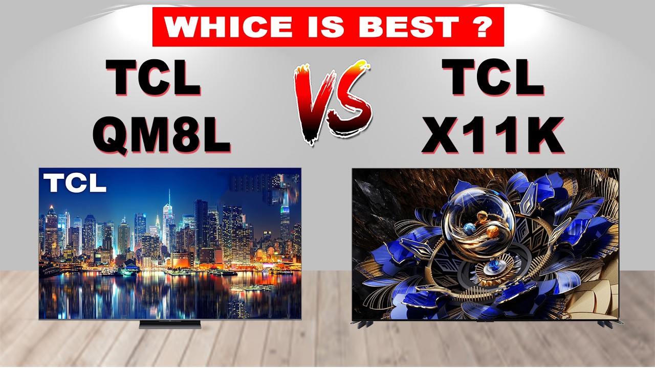 TCL QM8L vs TCL X11K – Ultimate Mini LED TV Comparison | Brightness, HDR, Gaming & Picture Quality